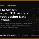 How to Switch Managed IT Providers Without Losing Data or Uptime